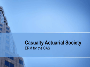 Casualty Actuarial Society ERM for the CAS