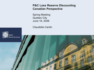 P&amp;C Loss Reserve Discounting Canadian Perspective Spring Meeting Quebec City