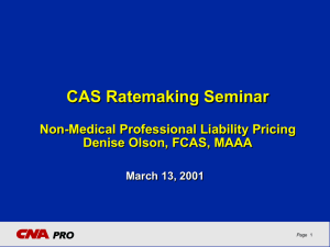 CAS Ratemaking Seminar Non-Medical Professional Liability Pricing Denise Olson, FCAS, MAAA