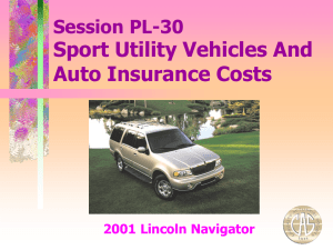 Sport Utility Vehicles And Auto Insurance Costs Session PL-30 2001 Lincoln Navigator