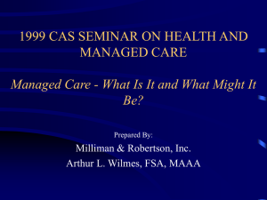 1999 CAS SEMINAR ON HEALTH AND MANAGED CARE Be?