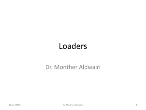 Loaders Dr. Monther Aldwairi 10/21/2007 1