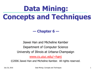 Data Mining: Concepts and Techniques — Chapter 6 —