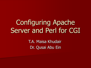 Configuring Apache Server and Perl for CGI T.A. Maisa Khudair