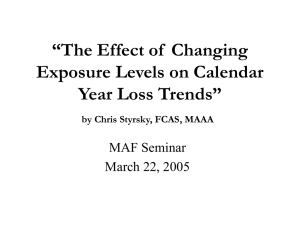 “The Effect of  Changing Exposure Levels on Calendar Year Loss Trends”