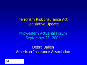 Terrorism Risk Insurance Act Legislative Update Midwestern Actuarial Forum September 23, 2004