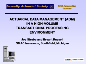 ACTUARIAL DATA MANAGEMENT (ADM) IN A HIGH-VOLUME TRANSACTIONAL PROCESSING ENVIRONMENT