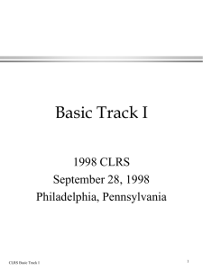 Basic Track I 1998 CLRS September 28, 1998 Philadelphia, Pennsylvania