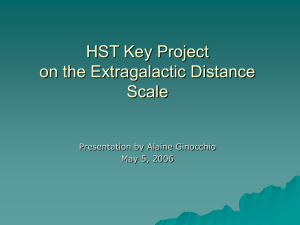 HST Key Project on the Extragalactic Distance Scale Presentation by Alaine Ginocchio