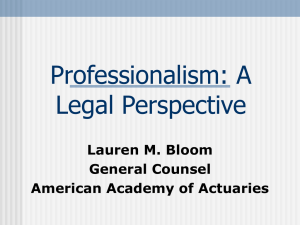 Professionalism: A Legal Perspective Lauren M. Bloom General Counsel