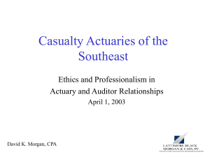 Casualty Actuaries of the Southeast Ethics and Professionalism in Actuary and Auditor Relationships