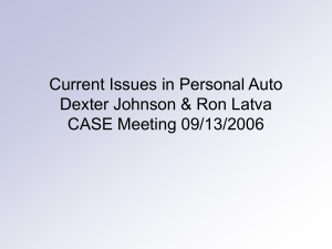 Current Issues in Personal Auto Dexter Johnson &amp; Ron Latva