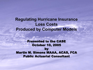 Regulating Hurricane Insurance Loss Costs Produced by Computer Models Presented to the CASE