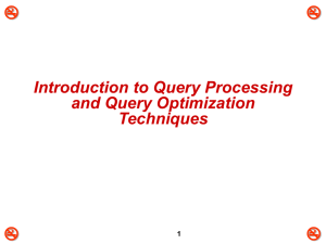  Introduction to Query Processing and Query Optimization Techniques