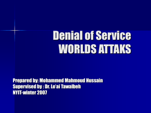 Denial of Service WORLDS ATTAKS Prepared by: Mohammed Mahmoud Hussain