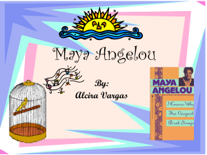 Maya Angelou By: Alcira Vargas