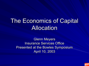 The Economics of Capital Allocation Glenn Meyers Insurance Services Office