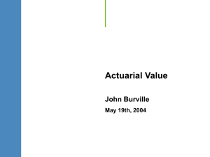 Actuarial Value John Burville May 19th, 2004