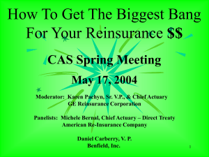 How To Get The Biggest Bang $$ CAS Spring Meeting May 17, 2004
