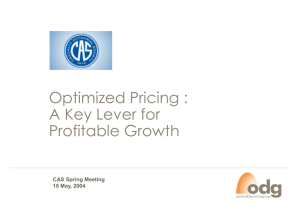 Optimized Pricing : A Key Lever for Profitable Growth CAS Spring Meeting