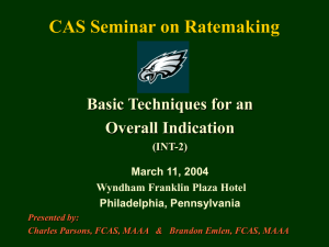 CAS Seminar on Ratemaking Basic Techniques for an Overall Indication (INT-2)