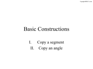 Basic Constructions I. Copy a segment II.