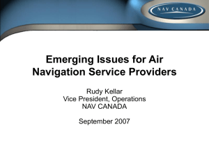 Emerging Issues for Air Navigation Service Providers Rudy Kellar Vice President, Operations