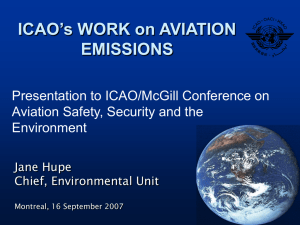 ICAO’s WORK on AVIATION EMISSIONS Presentation to ICAO/McGill Conference on