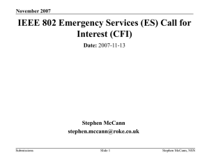 IEEE 802 Emergency Services (ES) Call for Interest (CFI) Date: Stephen McCann