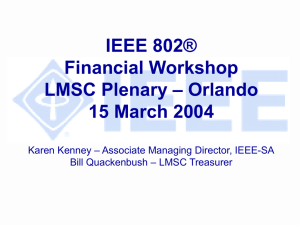 IEEE 802® Financial Workshop – Orlando LMSC Plenary