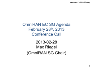 OmniRAN EC SG Agenda February 28 , 2013 Conference Call