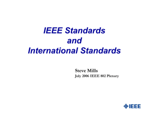 IEEE Standards and International Standards Steve Mills