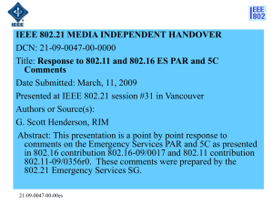 IEEE 802.21 MEDIA INDEPENDENT HANDOVER Comments DCN: 21-09-0047-00-0000