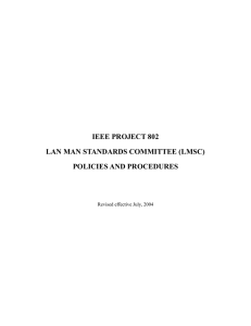 IEEE PROJECT 802 LAN MAN STANDARDS COMMITTEE (LMSC) POLICIES AND PROCEDURES