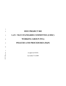 IEEE PROJECT 802 LAN / MAN STANDARDS COMMITTEE (LMSC) WORKING GROUP (WG)