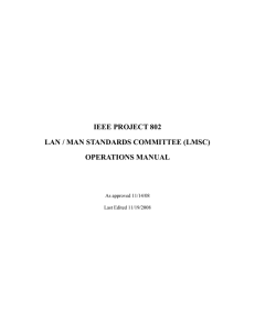 IEEE PROJECT 802 LAN / MAN STANDARDS COMMITTEE (LMSC) OPERATIONS MANUAL