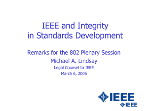IEEE and Integrity in Standards Development Remarks for the 802 Plenary Session