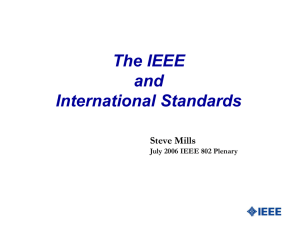 The IEEE and International Standards Steve Mills