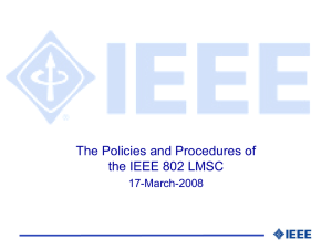 The Policies and Procedures of the IEEE 802 LMSC 17-March-2008