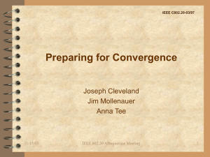 Preparing for Convergence Joseph Cleveland Jim Mollenauer Anna Tee