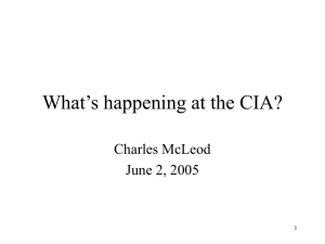 What’s happening at the CIA? Charles McLeod June 2, 2005 1