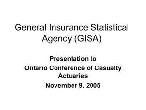 General Insurance Statistical Agency (GISA) Presentation to Ontario Conference of Casualty