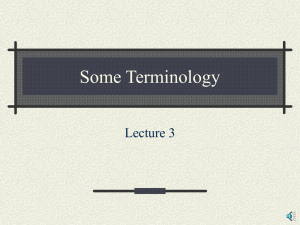 Some Terminology Lecture 3