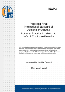Proposed Final International Standard of Actuarial Practice 3 Actuarial Practice in relation to
