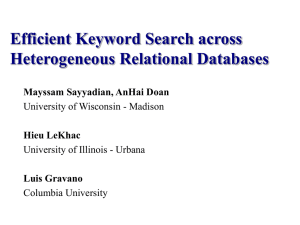 Efficient Keyword Search across Heterogeneous Relational Databases Mayssam Sayyadian, AnHai Doan Hieu LeKhac