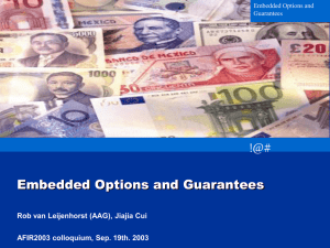 !@# Embedded Options and Guarantees Rob van Leijenhorst (AAG), Jiajia Cui