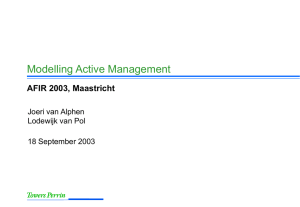 Modelling Active Management AFIR 2003, Maastricht Joeri van Alphen Lodewijk van Pol