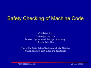 Safety Checking of Machine Code Zhichen Xu