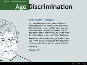 Age Discrimination Dear Millards’ Employee,