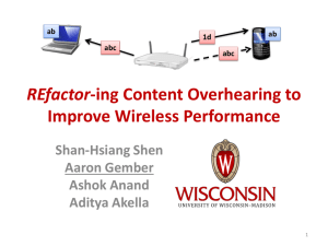 REfactor Improve Wireless Performance Shan-Hsiang Shen Aaron Gember